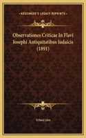 Observationes Criticae In Flavi Iosephi Antiquitatibus Iudaicis (1891)