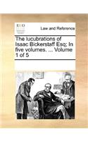 The lucubrations of Isaac Bickerstaff Esq; In five volumes. ... Volume 1 of 5: (English)