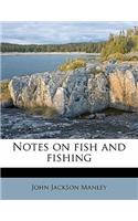Notes on Fish and Fishing: (English)