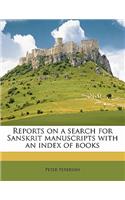 Reports on a Search for Sanskrit Manuscripts with an Index of Books Volume 2