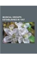 Musical Groups Established in 1957: The Quarrymen, the Everly Brothers, the Crickets, the Dave Clark Five, the Kingston Trio, Washington National Oper(English)