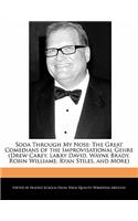 Soda Through My Nose: The Great Comedians of the Improvisational Genre (Drew Carey, Larry David, Wayne Brady, Robin Williams, Ryan Stiles, and More)