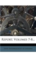 Report, Volumes 7-8...