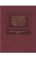 Experimental Engineering. -: A Treatise on the Methods and Machines Used in the Mechanical Testing of Materials of Construction, by W.C. Popplewell(English)