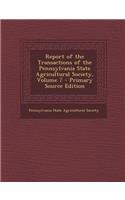 Report of the Transactions of the Pennsylvania State Agricultural Society, Volume 7