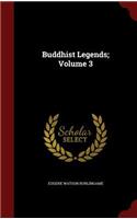 Buddhist Legends; Volume 3: (English)