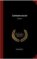 Lectures on art; Volume 1