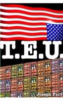 T. E. U.