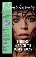 Fluides : Que Reste T-Il De Nos Tabous ? Sperme, Sang, Crachat, Gras... Pourquoi Tant De Haines ? Revue Miroir / Miroirs N 7 - Version 2