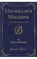 Macmillan's Magazine, Vol. 72: May, 1895 to October, 1895 (Classic Reprint)(English)