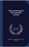 Time-reckoning for the Twentieth Century