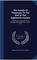 The Annals Of Tennessee To The End Of The Eighteenth Century