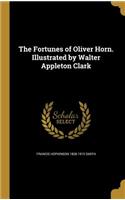 Fortunes of Oliver Horn. Illustrated by Walter Appleton Clark