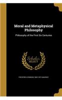 Moral and Metaphysical Philosophy