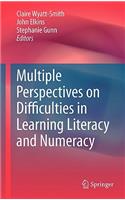 Multiple Perspectives on Difficulties in Learning Literacy and Numeracy