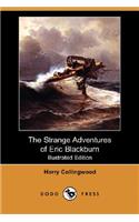 Strange Adventures of Eric Blackburn (Illustrated Edition) (Dodo Press)