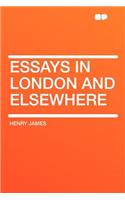 Essays in London and Elsewhere