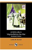 Girl's Life in Virginia Before the War (Illustrated Edition) (Dodo Press)