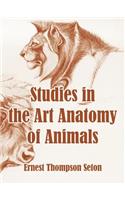 Studies in the Art Anatomy of Animals: (English)
