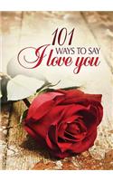 101 Ways to Say I Love You