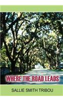 Where the Road Leads