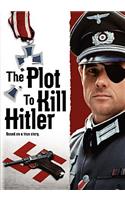 The Plot to Kill Hitler
