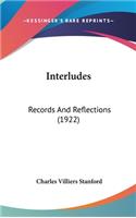 Interludes: Records And Reflections (1922)