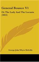 General Bounce V1: Or the Lady and the Locusts (1855)