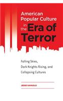 American Popular Culture in the Era of Terror