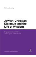 Jewish-Christian Dialogue and the Life of Wisdom