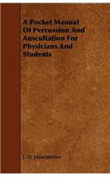 Pocket Manual of Percussion and Auscultation for Physicians and Students