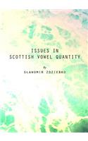 Issues in Scottish Vowel Quantity