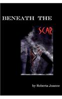 Beneath the Scar: Sequel to Piercing God