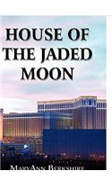 House of the Jaded Moon