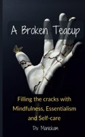 A Broken Teacup