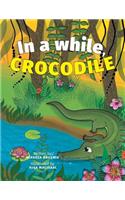 In a while, Crocodile: (English)