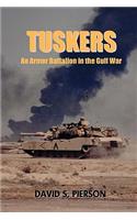 Tuskers: An Armor Battalion in the Gulf War