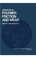 Advances in Polymer Friction and Wear