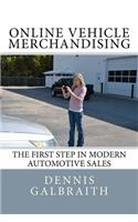 Online Vehicle Merchandising: The First Step in Modern Automotive Sales(English)