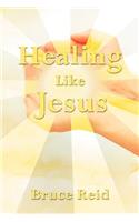 Healing Like Jesus