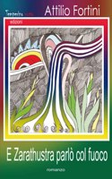 E Zarathustra parlò col fuoco