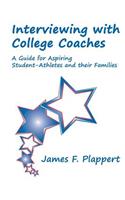 Interviewing with College Coaches: A Guide for Aspiring Student-Athletes and their Families(English)
