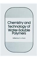 Chemistry and Technology of Water-Soluble Polymers