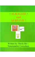 Alkalize and Survive!