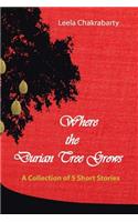 Where the Durian Tree Grows