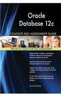 Oracle Database 12c Complete Self-Assessment Guide