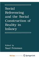 Social Referencing and the Social Construction of Reality in Infancy