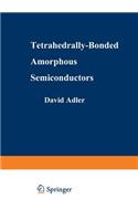 Tetrahedrally-Bonded Amorphous Semiconductors