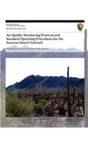 Air Quality Monitoring Protocol and Standard Operating Procedures for the Sonoran Desert Network
