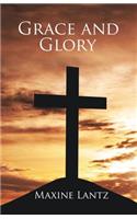 Grace and Glory